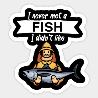 I never met a fish I didn’t like Sticker